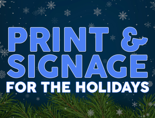 Print And Signage For The Holidays
